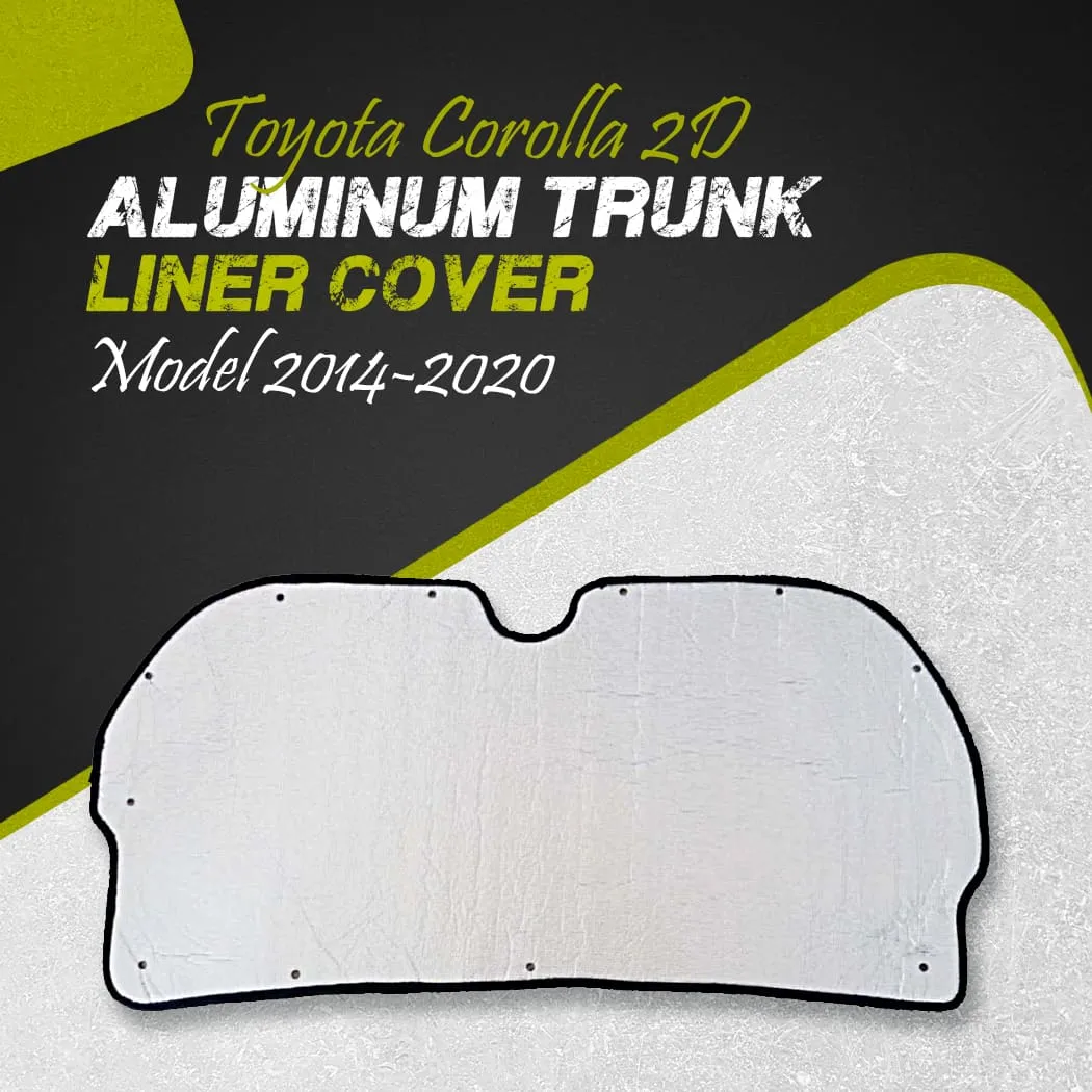 Toyota Corolla 2D Aluminum Trunk Liner Cover - Model 2014-2020 - Protector Lid Garnish Diggi Namda